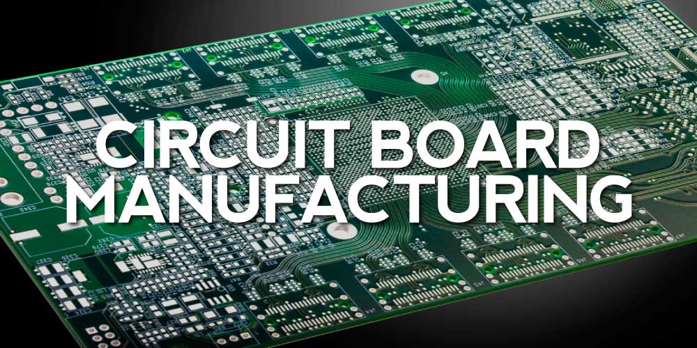 Circuit Board Manufacturing
